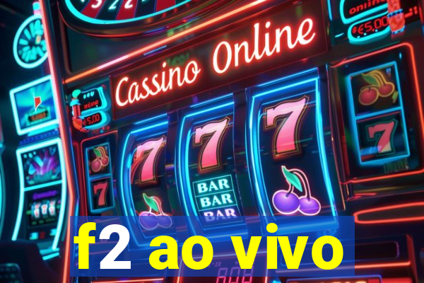 f2 ao vivo