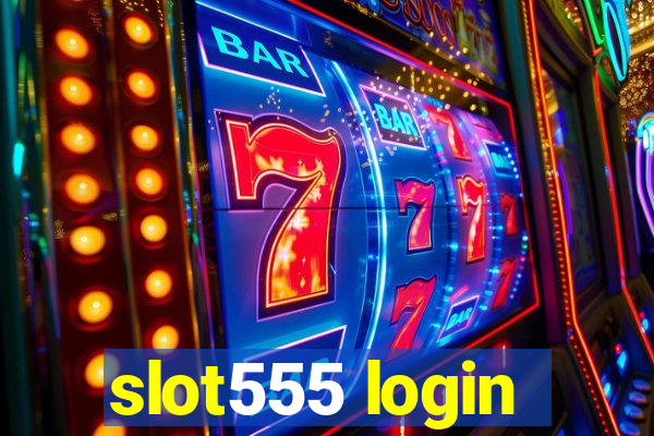 slot555 login