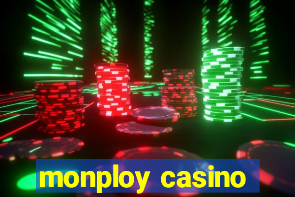 monploy casino