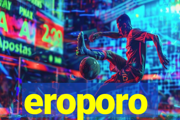 eroporo