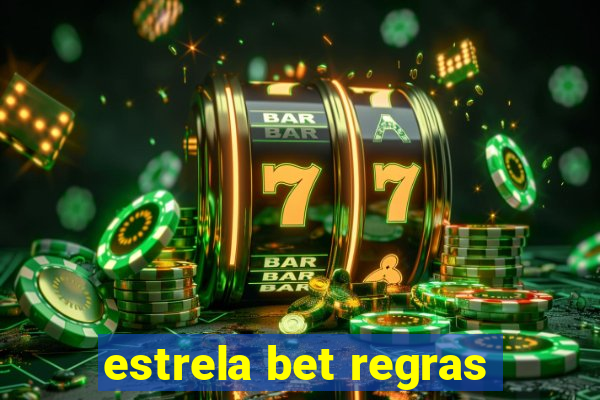 estrela bet regras