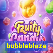 bubbleblaze