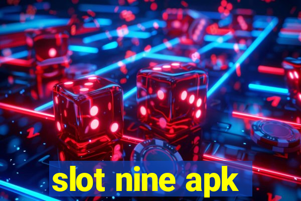 slot nine apk