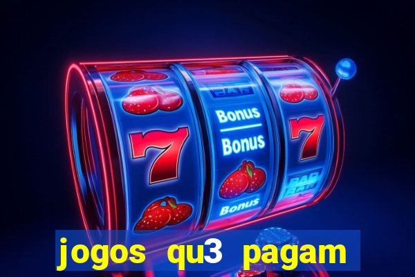 jogos qu3 pagam dinheiro de verdade