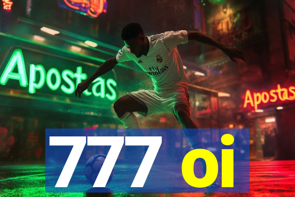 777 oi