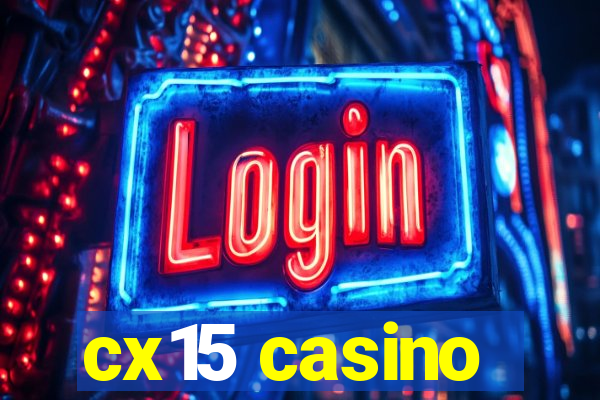 cx15 casino