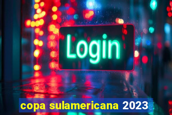 copa sulamericana 2023