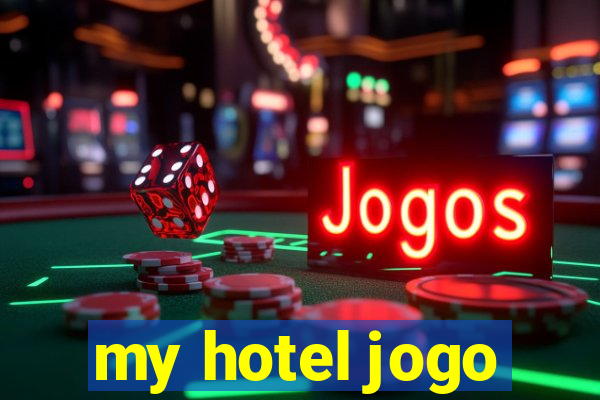 my hotel jogo