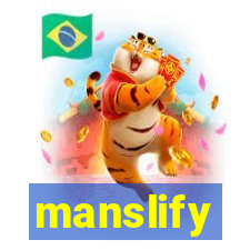 manslify