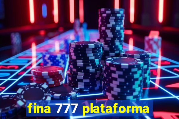 fina 777 plataforma