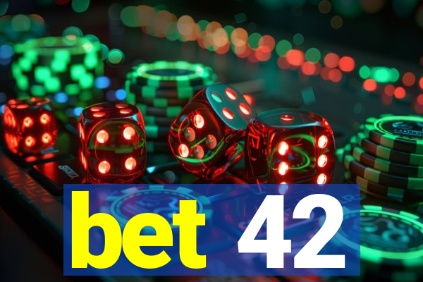 bet 42