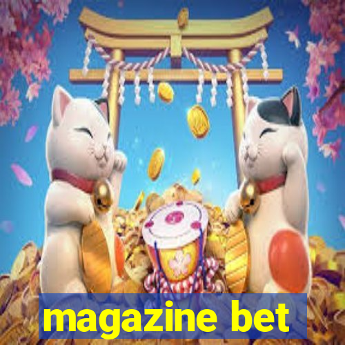 magazine bet