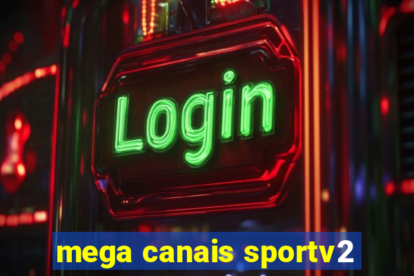 mega canais sportv2