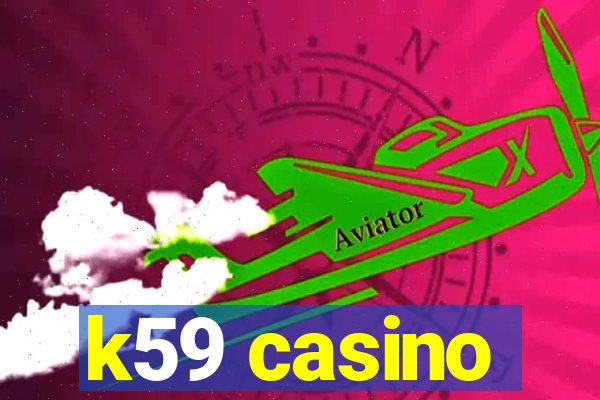 k59 casino