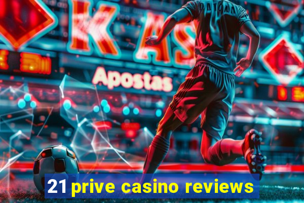 21 prive casino reviews