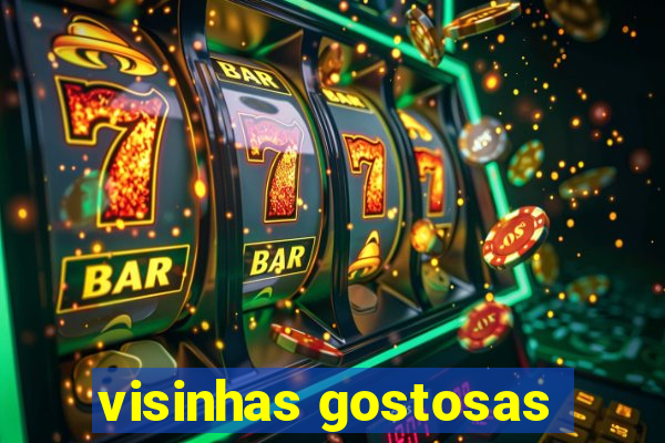 visinhas gostosas