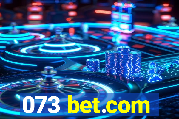 073 bet.com