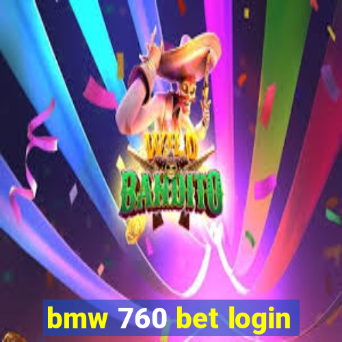 bmw 760 bet login