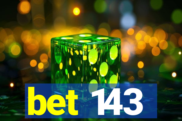 bet 143