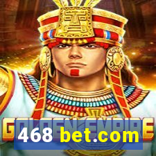 468 bet.com