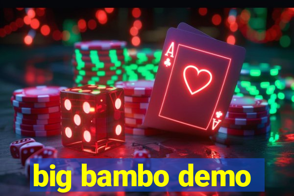 big bambo demo