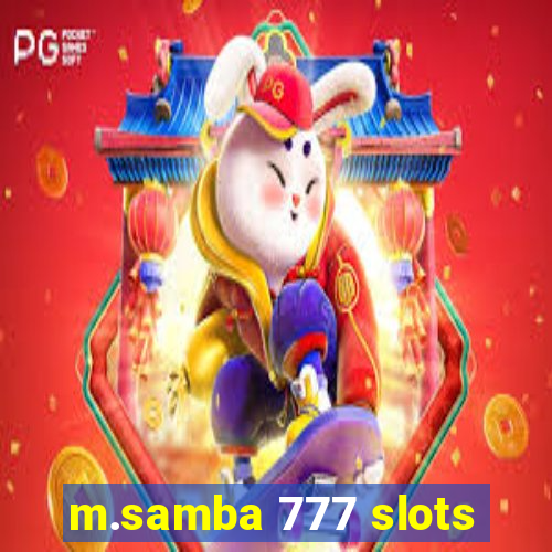 m.samba 777 slots