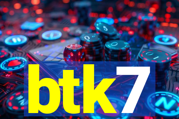 btk7