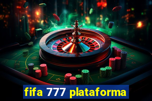 fifa 777 plataforma