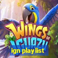 ign playlist