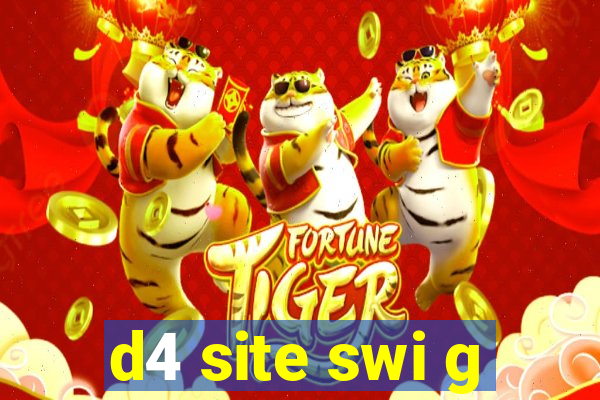 d4 site swi g