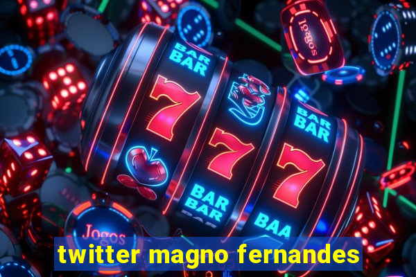 twitter magno fernandes