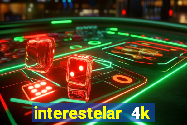 interestelar 4k dublado torrent