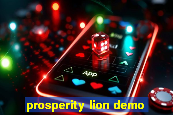 prosperity lion demo