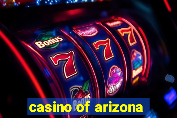 casino of arizona