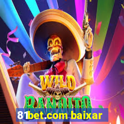 81bet.com baixar