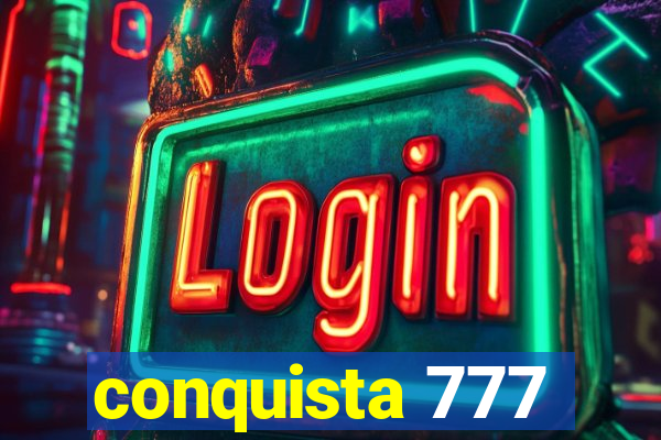 conquista 777