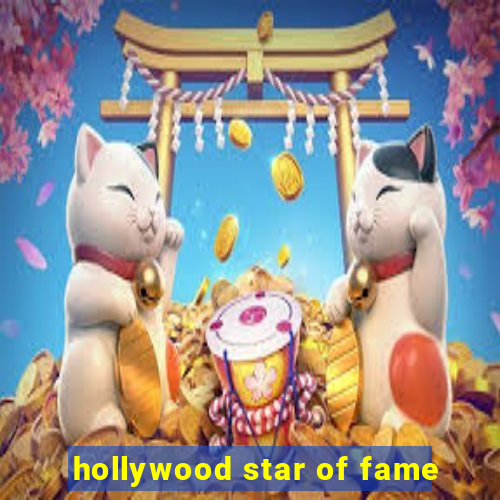 hollywood star of fame