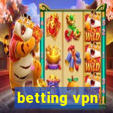 betting vpn