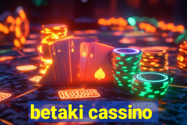 betaki cassino