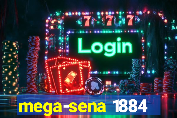 mega-sena 1884