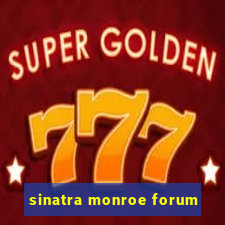 sinatra monroe forum