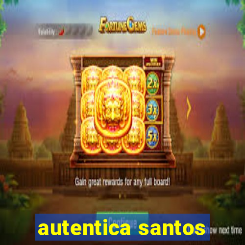 autentica santos