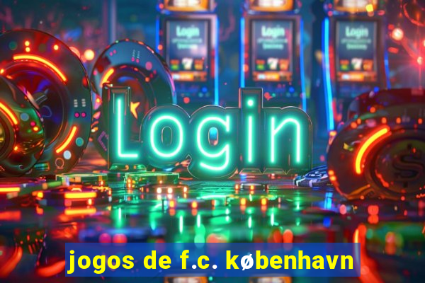 jogos de f.c. københavn