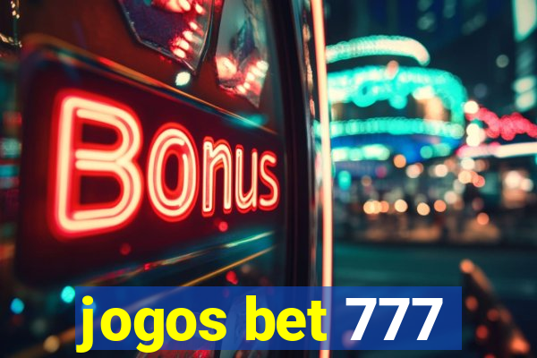 jogos bet 777