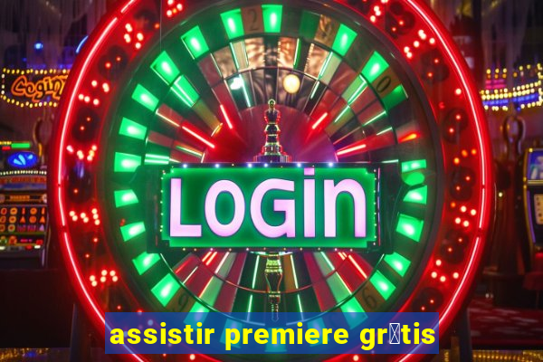 assistir premiere gr谩tis