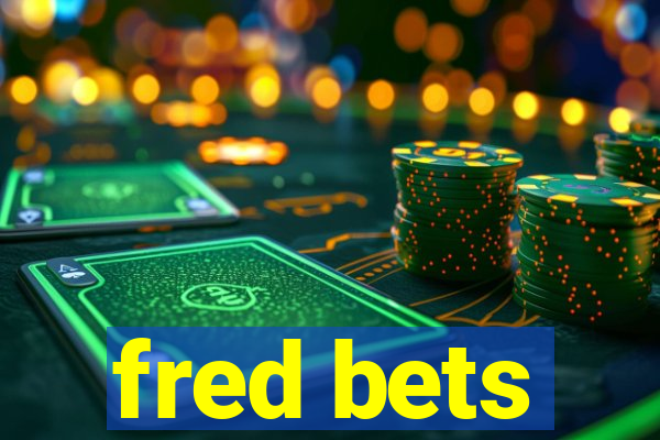 fred bets