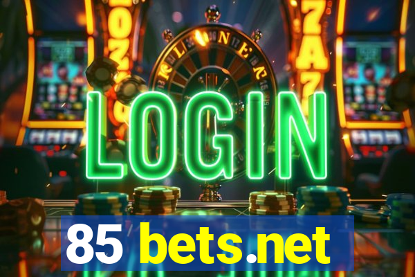 85 bets.net