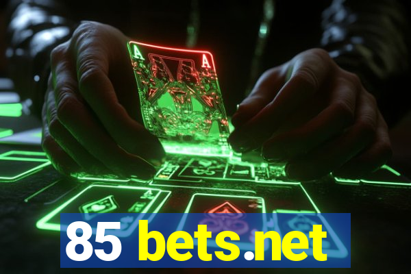 85 bets.net