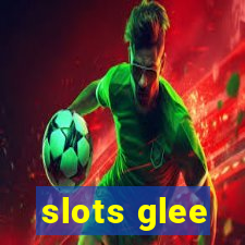 slots glee