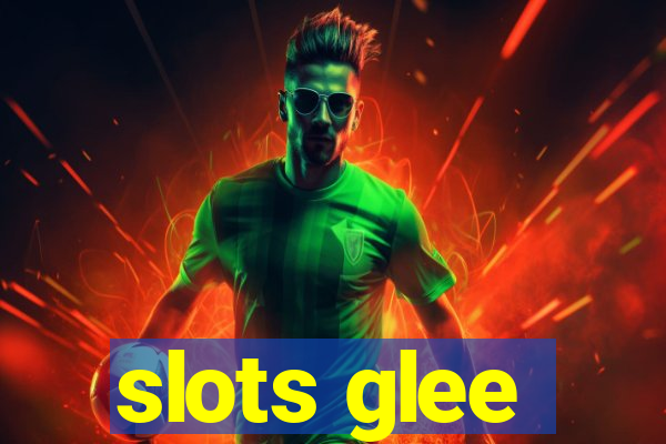 slots glee